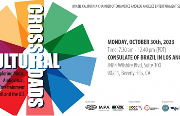 Brazil California Chamber of Commerce hosts: Cultural Crossroads - Exploring Music, Audiovisual and Entertainment in Brazil and the United States